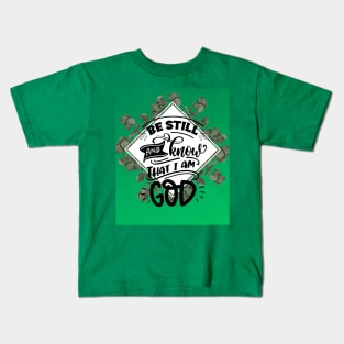 Be Still and Know that I Am GOD (text in diamond leaves) Kids T-Shirt